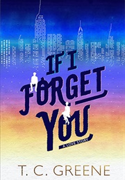 If I Forget You (T.C. Greene)