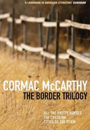 The Border Trilogy by Cormac McCarthy
