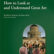 How to Look at and Understand Great Art