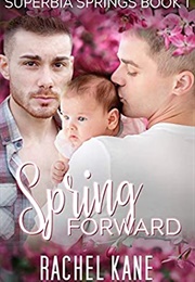 Spring Forward (Rachel Kane)