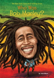 Who Was Bob Marley? (Katie Ellison)