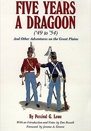Five Years a Dragoon (Percival G Lowe)