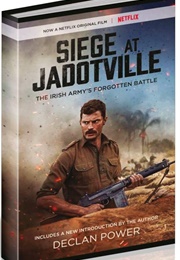 Siege at Jadotville: The Irish Army's Forgotten Battle (Declan Power)