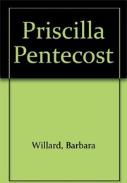 Priscilla Pentecost (Barbara Willard)