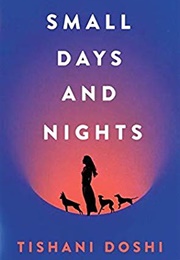 Small Days and Nights (Tishani Doshi)