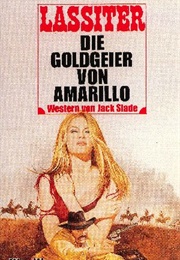 The Gold Vultures of Amarillo (Jack Slade)