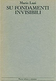 Su Fondamenti Invisibili (Mario Luzi)