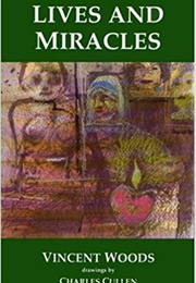 Lives and Miracles (Vincent Woods)