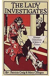 The Lady Investigates (Patricia Craig & Mary Cadogan)