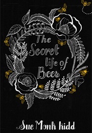The Secret Life of Bees (Sue Monk Kidd)