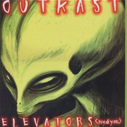 Elevators (Me &amp; You) - Outkast
