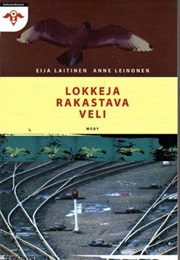 Lokkeja Rakastava Veli (Eija Laitinen)