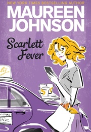 Scarlett Fever (Maureen Johnson)