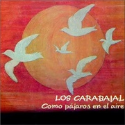 Como Pájaros En El Aire – Los Carabajal (1985)