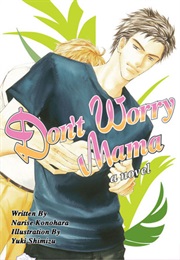 Don't Worry Mama (Narise Konohara, Yuki Shimizu)
