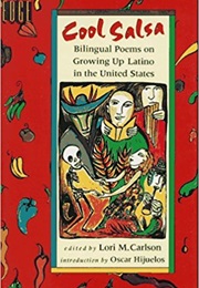 Cool Salsa: Bilingual Poems on Growing Up Latino in the United States (LORI CARLSON)