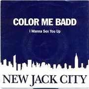 I Wanna Sex You Up - Color Me Badd