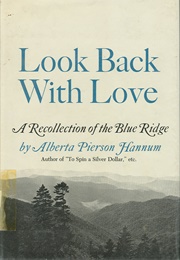 Look Back With Love: A Recollection of the Blue Ridge (Alberta Hannum)