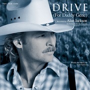 Drive (For Daddy Gene) - Alan Jackson