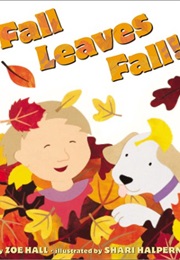 Fall Leaves Fall! (Zoe Hall)