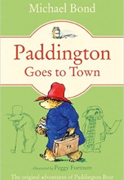 Paddington Goes to Town (Michael Bond)