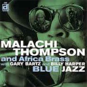 Malachi Thompson & Africa Brass Featuring Gary Bartz and Billy Harper ‎– Blue Jazz