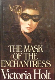 The Mask of the Enchantress (Victoria Holt)