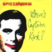 WHERES CAPTAIN KIRK - SPIZZ ENERGI