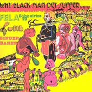 Fela Kuti & the Africa 70 With Ginger Baker - Why Black Man Dey Suffer