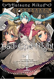 Hatsune Miku: Bad End Night Vol 1 (Hitoshizuku-P X Yama &amp; Tsubata Nozaki)