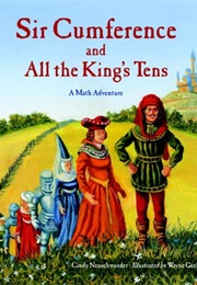 Sir Cumference and All the King's Tens (Cindy Neuschwander)
