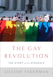 The Gay Revolution (Lillian Faderman)