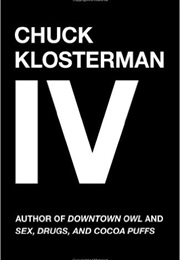 IV (Chuck Klosterman)