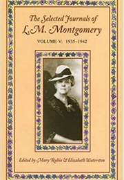 The Selected Journals of L. M. Montgomery: Volume V (L. M. Montgomery)