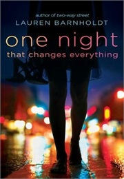 One Night That Changes Everything (Lauren Barnholdt)