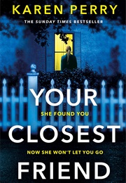 Your Closest Friend (Karen Perry)