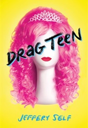 Drag Teen (Jeffery Self)