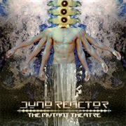 Juno Reactor — the Mutant Theatre