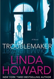 Troublemaker (Linda Howard)
