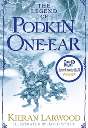 The Legend of Podkin One-Ear (Kieran Larwood)