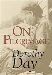 On Pilgrimage (Dorothy Day)