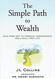 The Simple Path to Wealth (J.L.Collins)