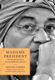Madame President: The Extraordinary Journey of Ellen Johnson Sirleaf (Helene Cooper)