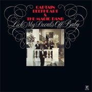 Captain Beefheart and His Magic Band - Lick My Decals Off, Baby