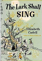 The Lark Shall Sing (Elizabeth Cadell)