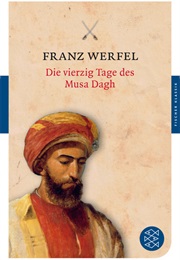 Die Vierzig Tage Des Musa Dagh (Franz Werfel)