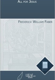 All for Jesus (Frederick W. Faber)