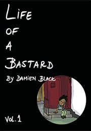 Life of a Bastard (Damien Black)