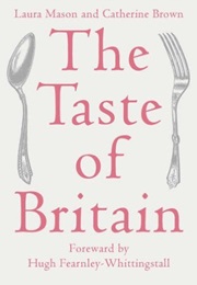 The Taste of Britain (Laura Mason and Catherine Brown)