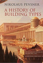 A History of Building Types (Nikolaus Pevsner)